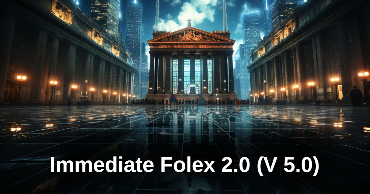 Immediate Folex 2.0 (V 5.0)