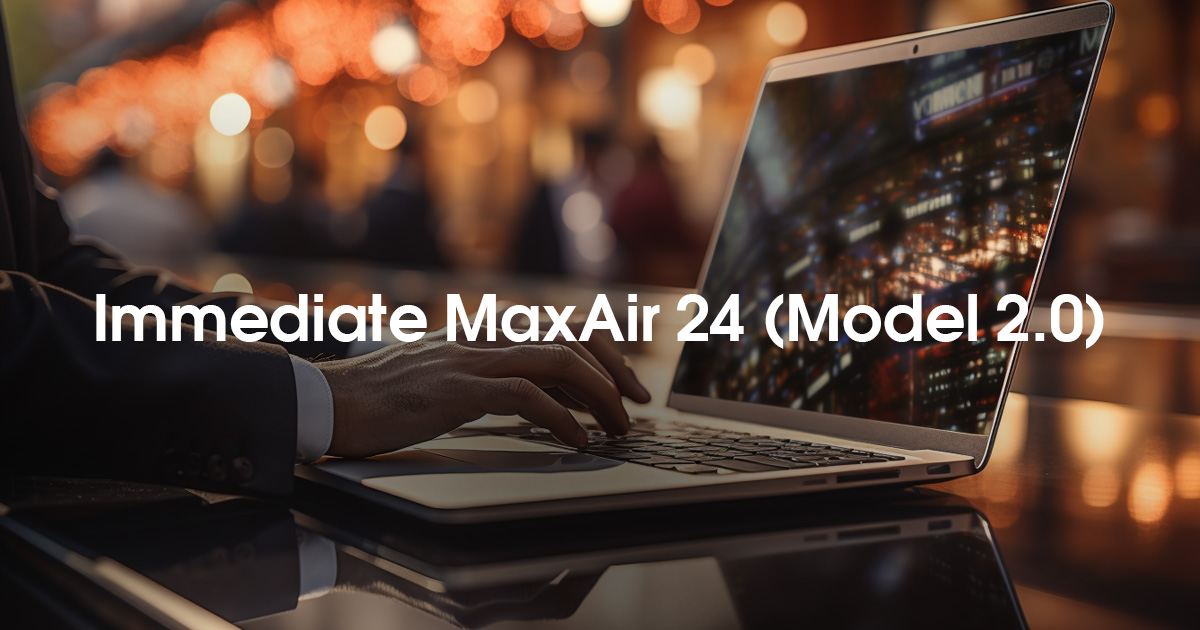 Immediate MaxAir 24 (Model 2.0)