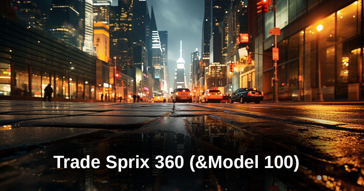 Trade Sprix 360 (&Model 100)